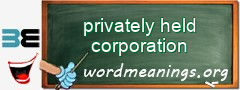 WordMeaning blackboard for privately held corporation